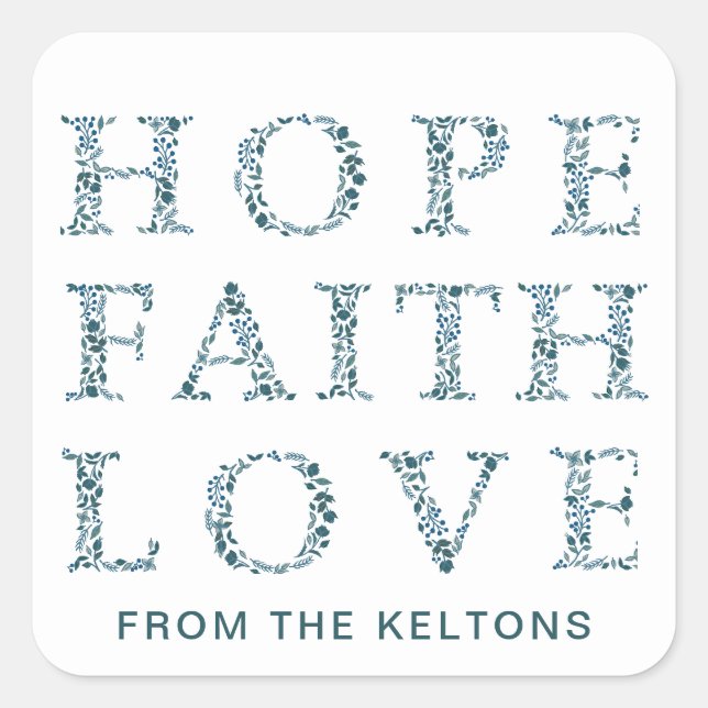 Hope, Faith Love modern floral Christmas Square Sticker (Front)
