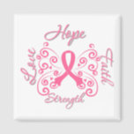 Hope Faith Love Strength Breast Cancer Magnet