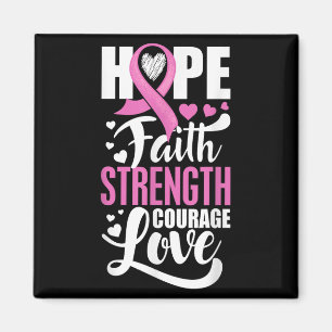 Hope Faith Strength Courage Love Breast Cancer Awa Magnet