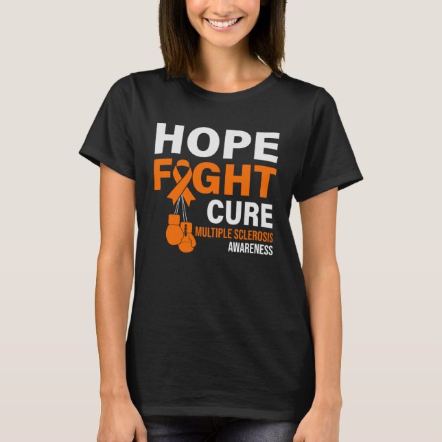 Hope Fight Cure MS Awareness Multiple Sclerosis MS T-Shirt (Front)