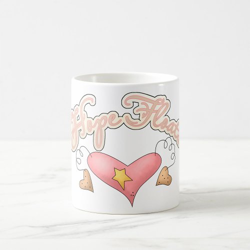 Hope Floats Pink Heart Coffee Mug