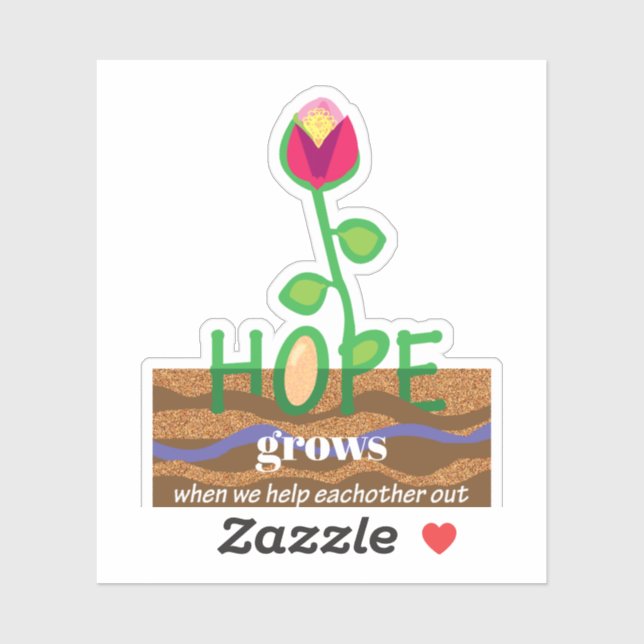 Hope flower grows when we help eachother out sticker (Sheet)