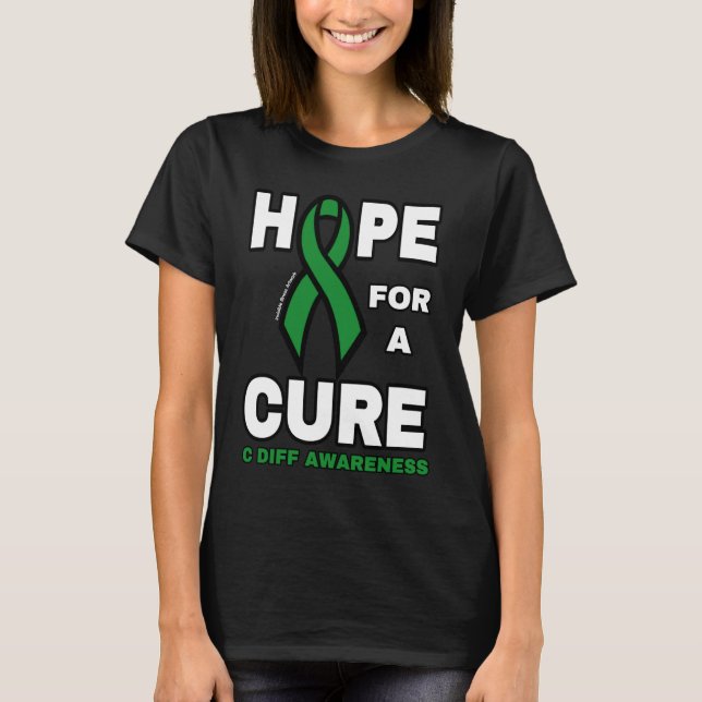 Hope For A Cure...C Diff T-Shirt (Front)
