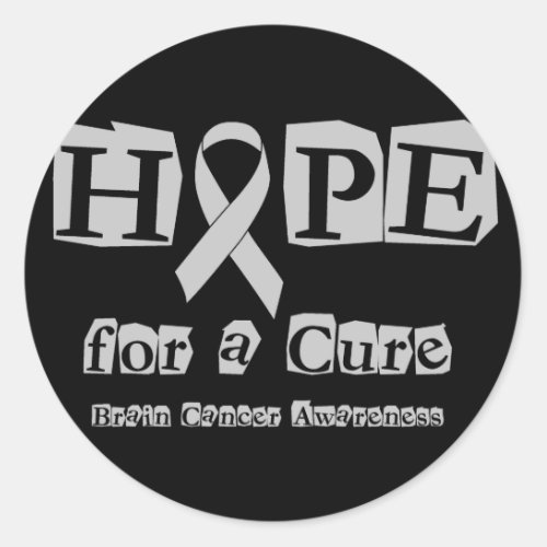 Hope for a Cure _ Grey Ribbon Brain Tumor  Cancer Classic Round Sticker