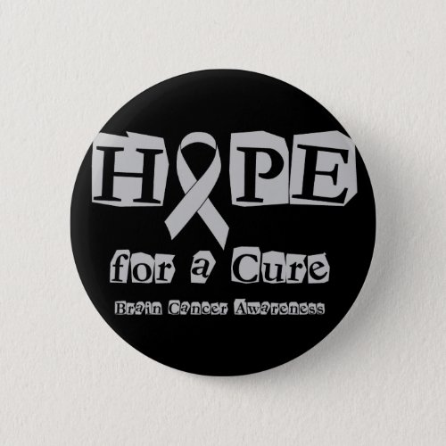 Hope for a Cure _ Grey Ribbon Brain Tumor  Cancer Pinback Button