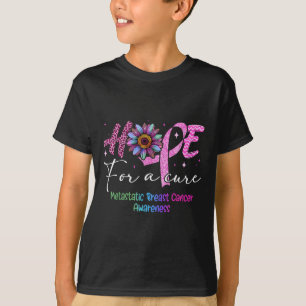 Hope For A Cure Metastatic Breast Cancer Awareness T-Shirt