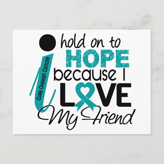 Hope For My Friend Ovarian Cancer Postcard (Front)