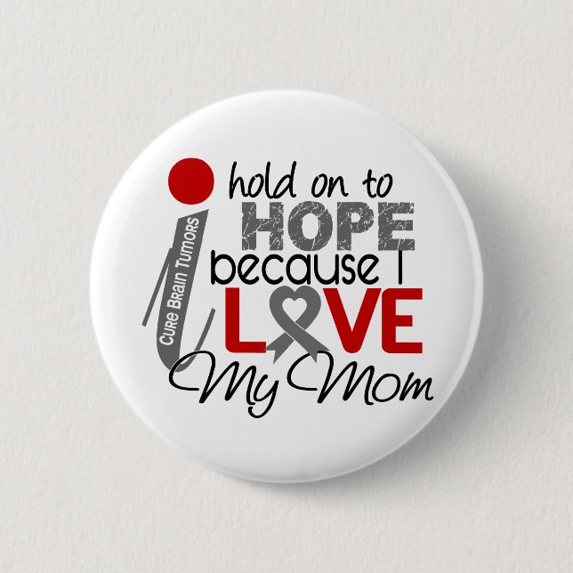 Hope For My Mom Brain Tumor Button (Front)