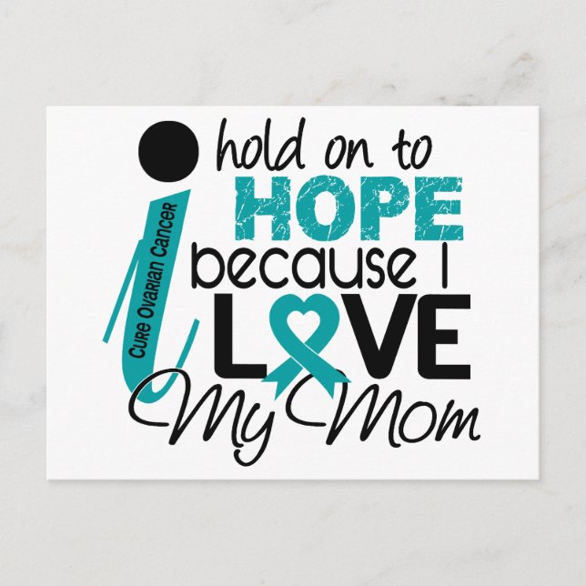 Hope For My Mom Ovarian Cancer Postcard (Front)
