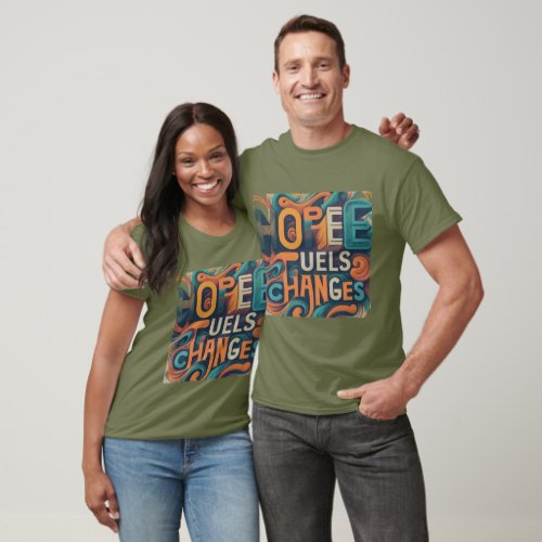 Hope Fuels Changes T_Shirt