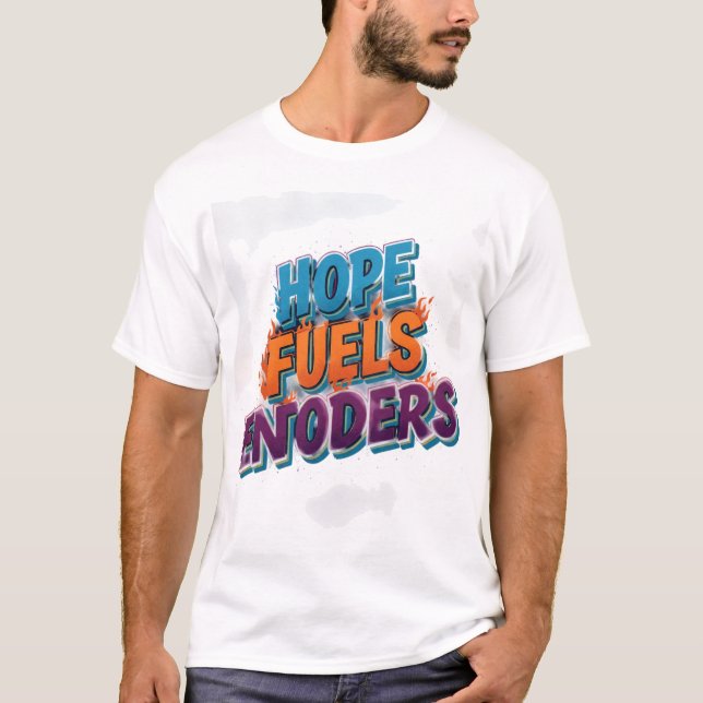 Hope Fuels Endeavors T-Shirt (Front)