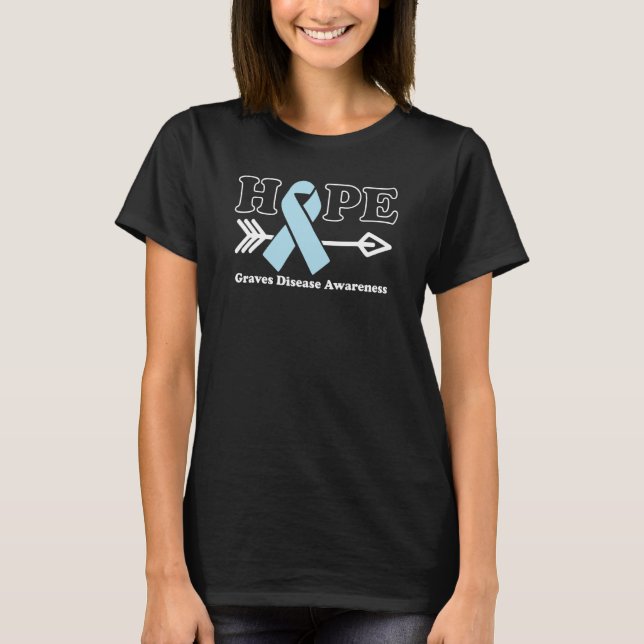 Hope  Graves Disease Awareness Light Blue Ribbon T-Shirt (Front)