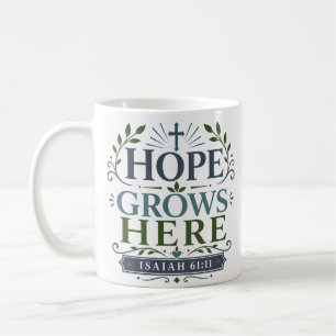 Hope Grows Here Devotional Inspirational Quote Coffee Mug