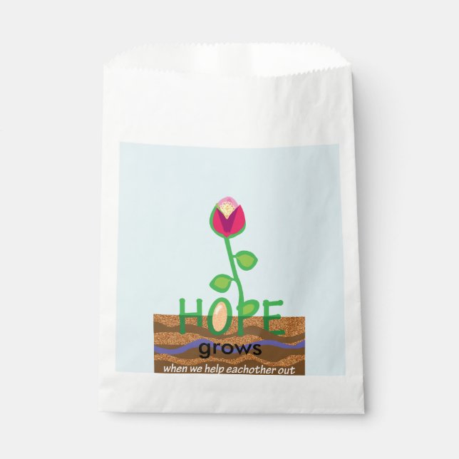 Hope grows when we help eachother out favor bag (Front)