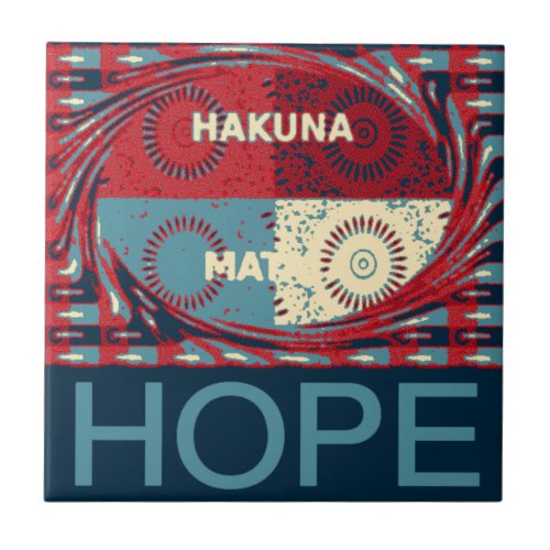 Hope Hakunamatata Lovely Inspirational Edgy vector Tile