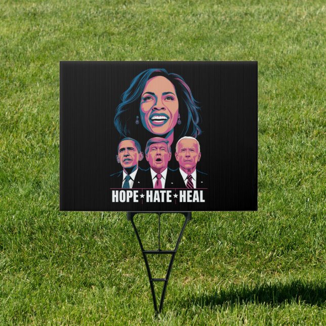 Hope Hate Heal Rise Kamala 2024 Sign (Insitu)