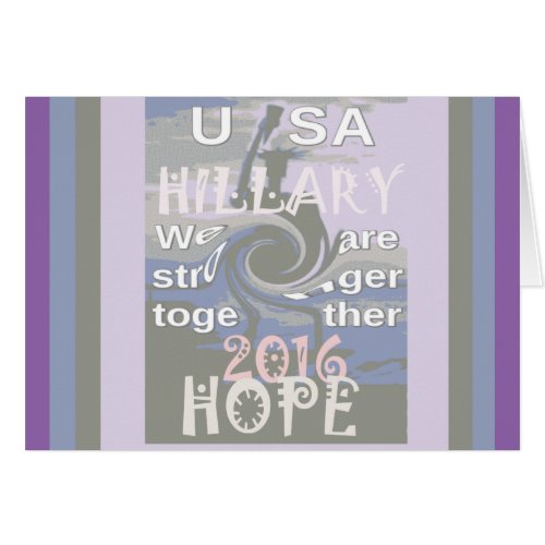 Hope  Hillary USA We Are Stronger Together