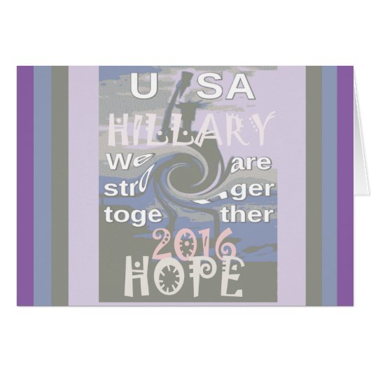 Hope Hillary USA We Are Stronger Together (Front Horizontal)