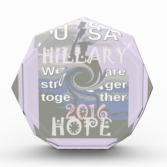Hope  Hillary USA We Are Stronger Together Award (Front)