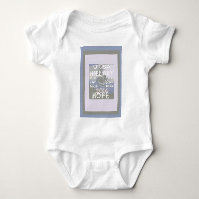 Hope  Hillary USA We Are Stronger Together Baby Bodysuit (Front)