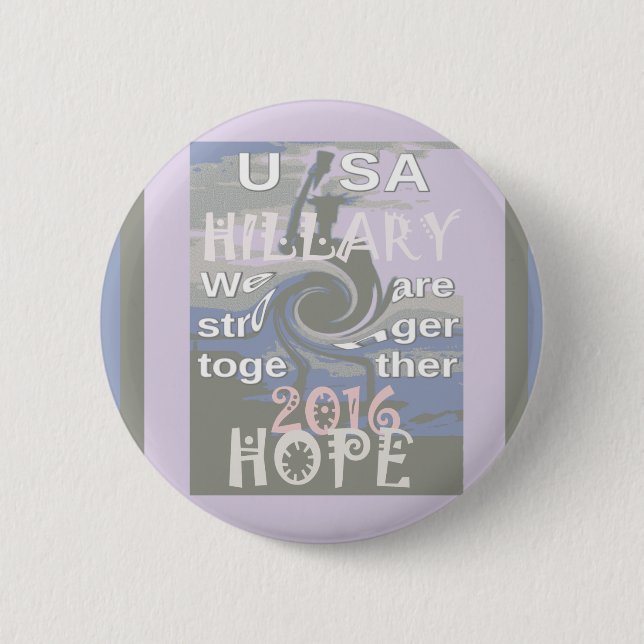 Hope  Hillary USA We Are Stronger Together Pinback Button (Front)