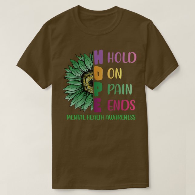 Hope-hold On, Pain Ends Depression Mental Health A T-Shirt (Design Front)