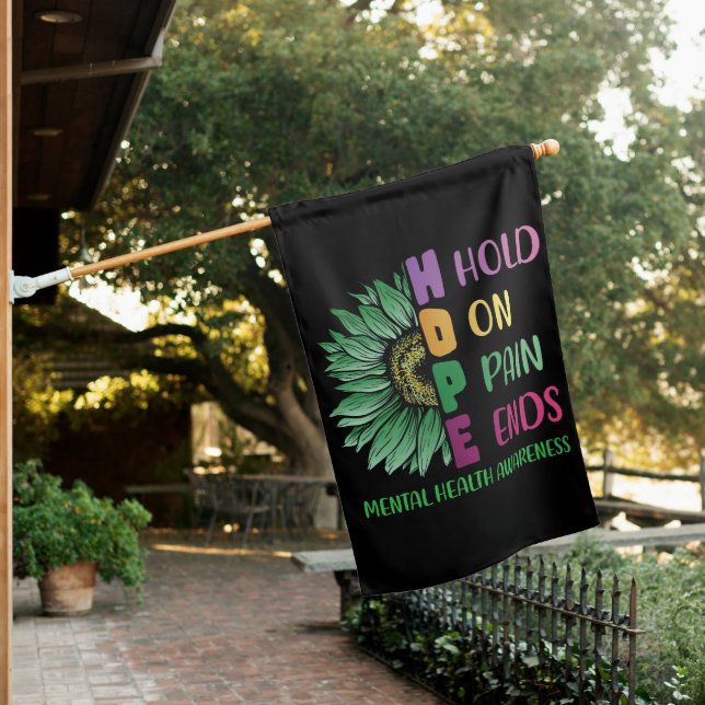 HOPE Hold On Pain Ends Mental Health Awareness House Flag (In SItu)