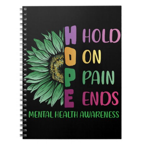 HOPE Hold On Pain Ends Mental Health Awareness Notebook