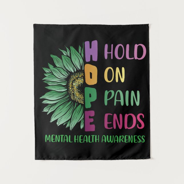 HOPE Hold On Pain Ends Mental Health Awareness Tapestry (Front)