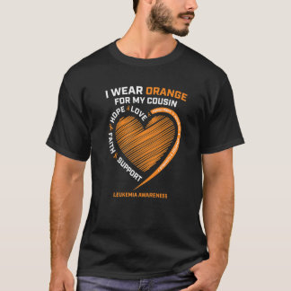 Hope I Wear Orange For My Cousin Leukemia Awarenes T-Shirt