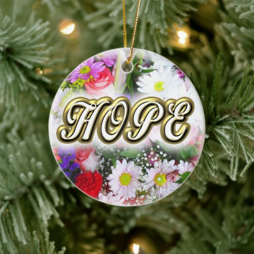 HOPE Inspiration Written in a Bouquet Ceramic Ornament