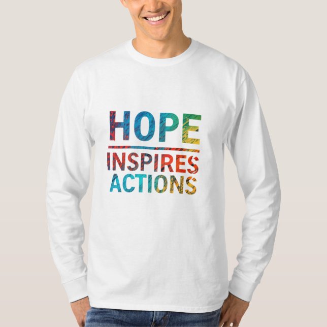 Hope Inspires Actions T-Shirt (Front)