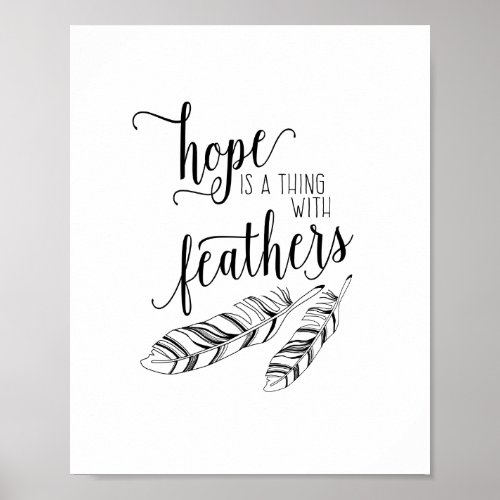 Hope is a thing with Feathers Inspirational Quote Poster