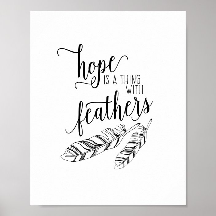 Hope is a thing with feathers inspirational quote poster zazzle