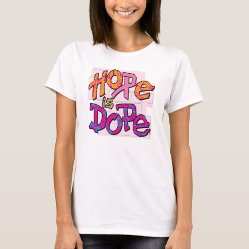 Hope Is Dope T_Shirt