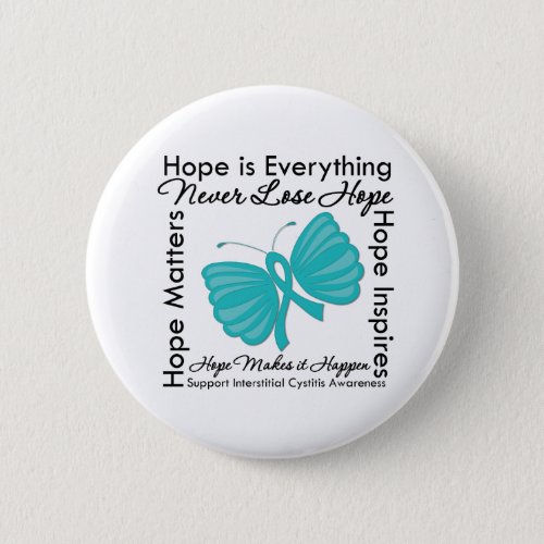 Hope is Everything Interstitial Cystitis Awareness Pinback Button