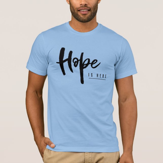 Hope is Here - Broadview back T-Shirt (Front)