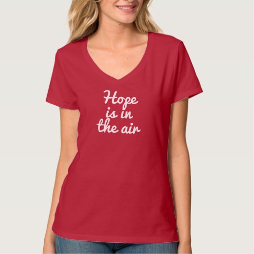 Hope is in the Air shirt