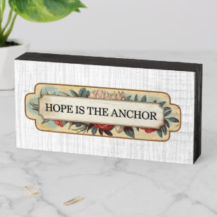 Hope is the anchor Wooden Box Sign