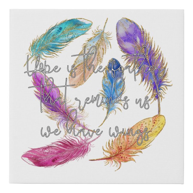 Hope is the Feather Faux Canvas Print (Front)