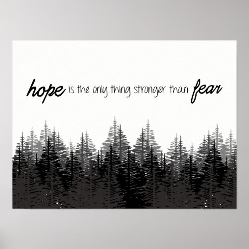 Hope is the only thing stronger than fear forest poster