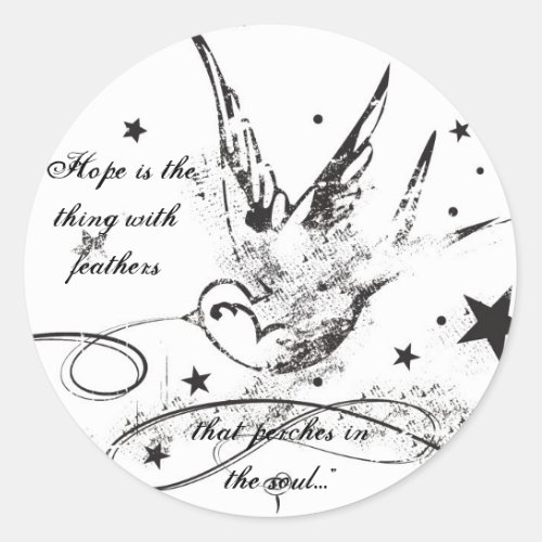 Hope is the thing with feathers Classic Round Sticker