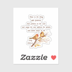 Hope is the Thing with Feathers Inspirational Poem Sticker