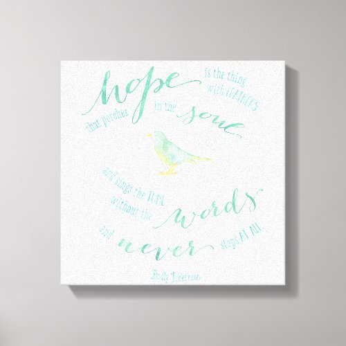 Hope is the thing with feathers Quote Canvas