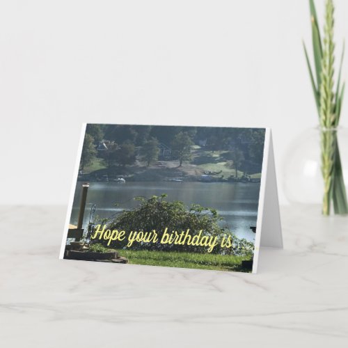 HOPE IT IS LIKE A DAY AT THE LAKE BIRTHDAY WISH CARD