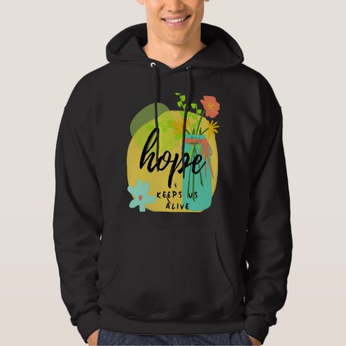 Hope Keep Us Alive Boho Floral Bible Religious Chr Hoodie