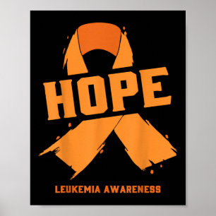Hope Leukemia Awareness Leukemia Cancer Motivation Poster