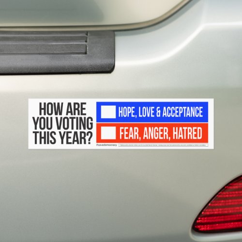 HOPE LOVE  ACCEPTANCE vs FEAR ANGER HATRED  Bumper Sticker