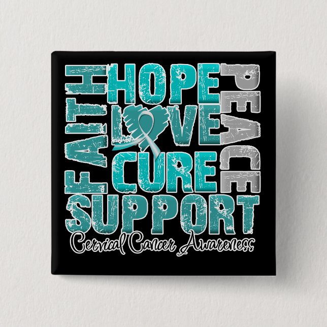 Hope Love Cure Cervical Cancer Awareness Pinback Button (Front)