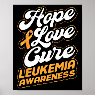 Hope Love Cure Support Leukemia Awareness Ribbon Poster